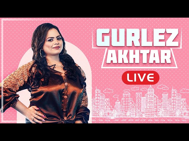 Gurlez Akhtar | Live