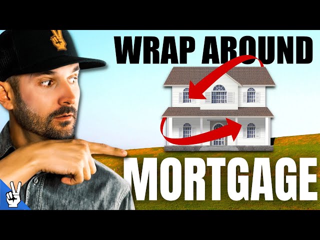 Understanding Real Estate Wraps | Wrap Around Mortgages Explained