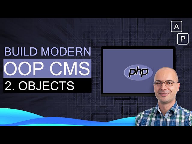 2. Objects in PHP | Build a CMS using OOP PHP tutorial MVC [2020]