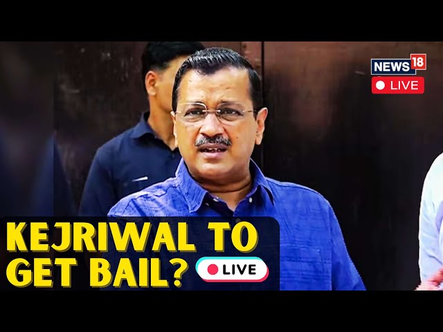 Arvind Kejriwal Bail News Live | Will Delhi CM Arvind Kejriwal Get Bail? | English News LIVE | N18L