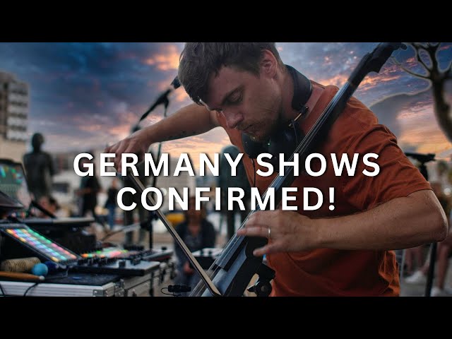 Germany shows confirmed! Get Your Tickets!