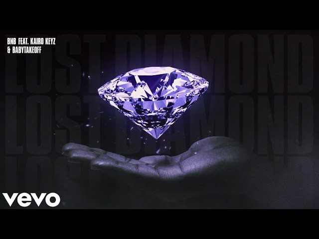 BnB feat. Kairo Keyz, Babytakeoff - Lost Diamond (Official Lyrics Video)