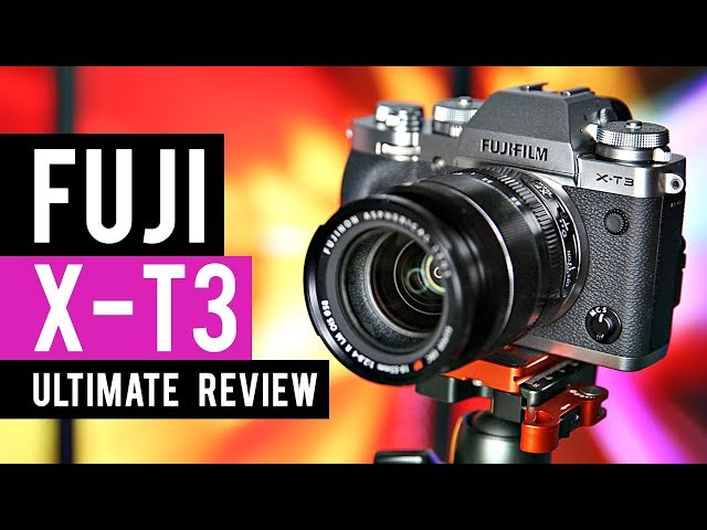 Fuji X-T3 Ultimate Review and Sample Footage