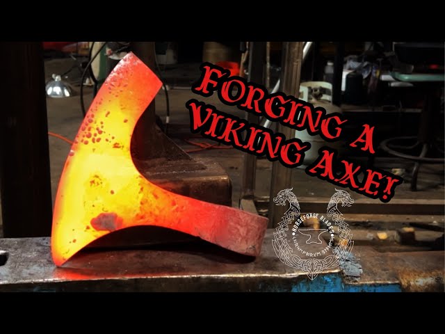 Forging A Traditional Viking Axe / Dane Axe