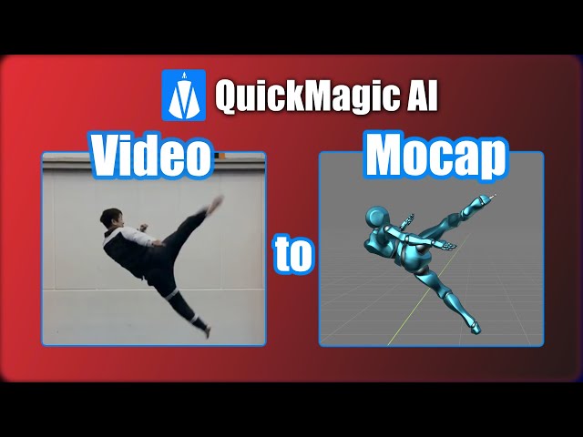 QuickMagic: high quality Video to Mocap