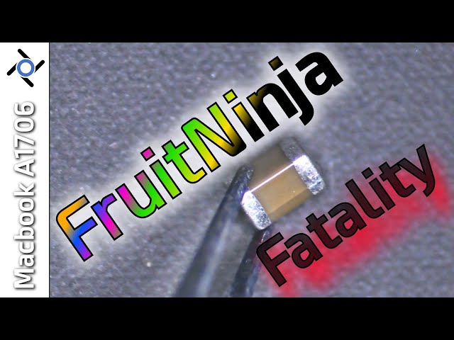 Macbook FruitNinja Fatality. Cause of death, and how it was fixed