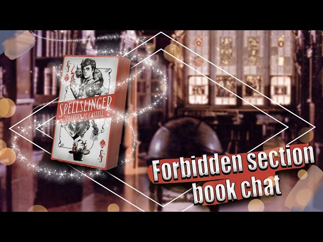 Forbidden Section Book Club: Spellslinger