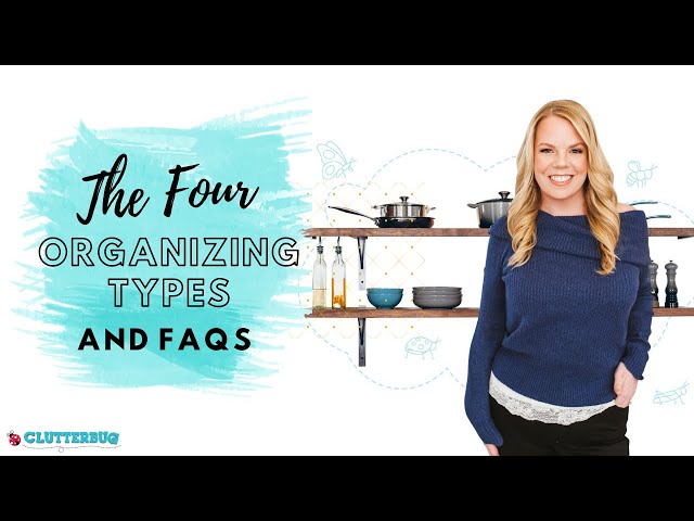 The Four Organizing Styles - Breakdown and FAQs