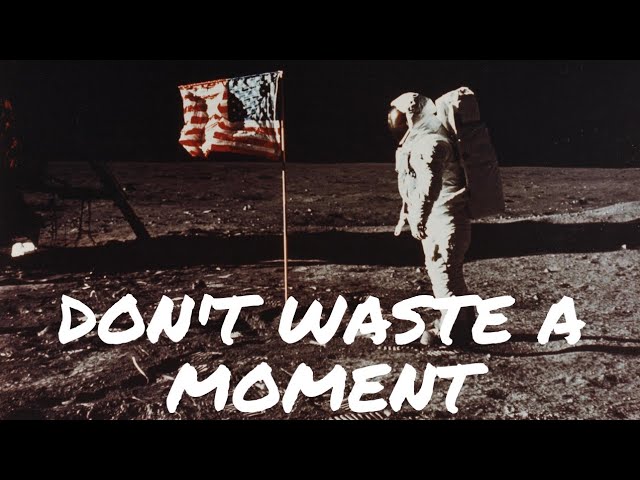 Don't waste a moment (Quote of the Week 10.21.18)