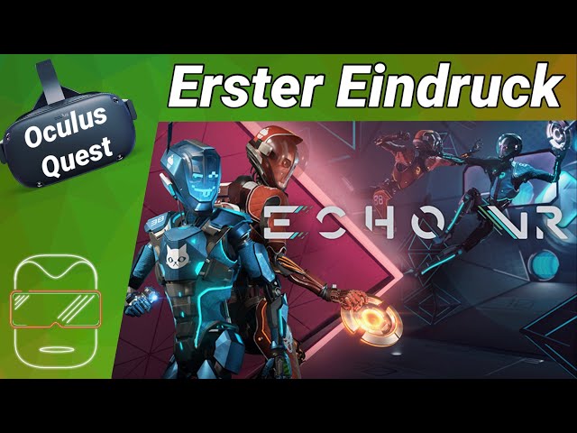 Oculus Quest [deutsch] Echo VR: Erster Eindruck (Open Beta) | Oculus Quest Spiele deutsch 2020