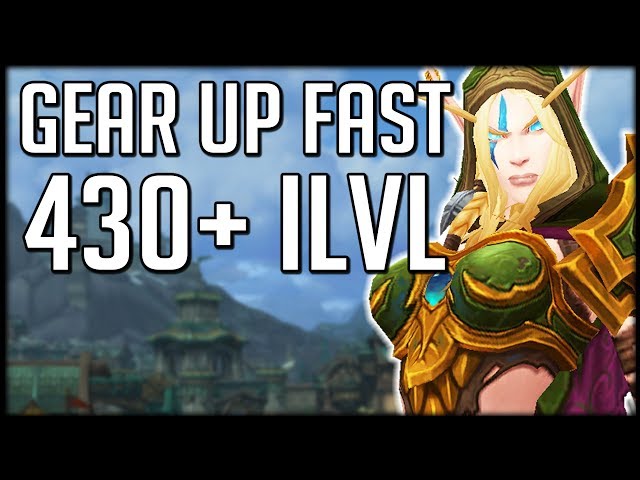 GET 430 ITEM LEVEL FAST - How To GEAR UP In Patch 8.2 | WoW BfA