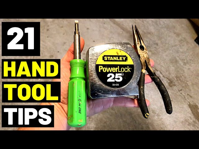 21 HAND TOOL TIPS, TRICKS & SECRETS!! (Hammer/Screwdriver/Tape Measure/Pliers...& MORE HAND TOOLS!)