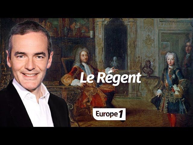 Au cœur de l'Histoire: Le Régent (Franck Ferrand)