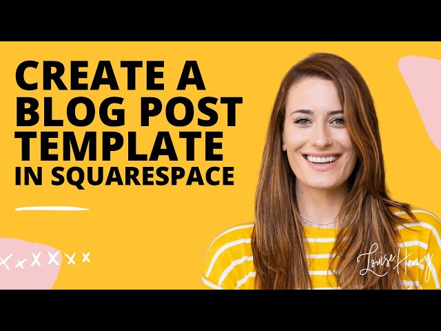 Create a Blog Post Template in Squarespace (Version 7.0)