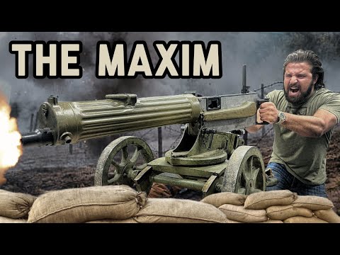 The Maxim - The Machine Gun That Changed the World