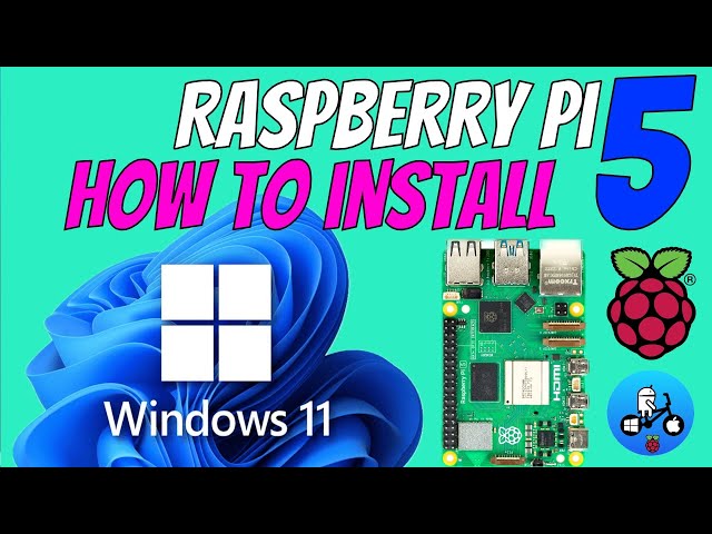 How to install Windows 11 on a Raspberry Pi 5