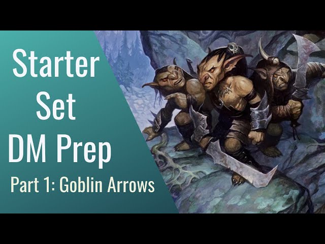 How to Run the D&D Starter Set - Goblin Arrows