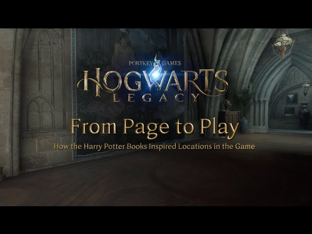 Hogwarts Legacy | From Page to Play