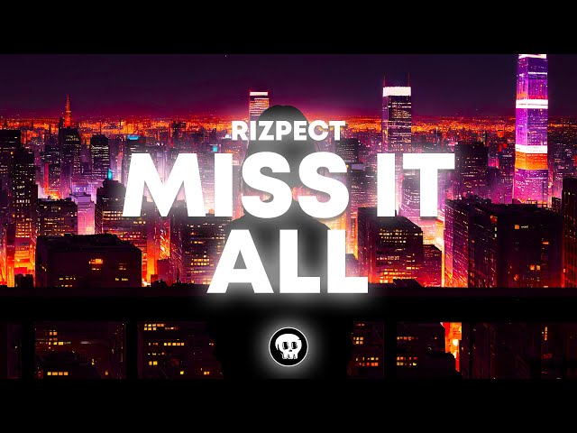 Rizpect - Miss It All