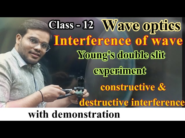 Class - 12 Wave optics | Young's double slit experiment | Interference pattern | Sunny yadav|