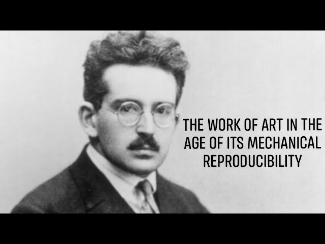 Walter Benjamin's "The Work of Art in the Age of Its Mechanical Reproducibility"