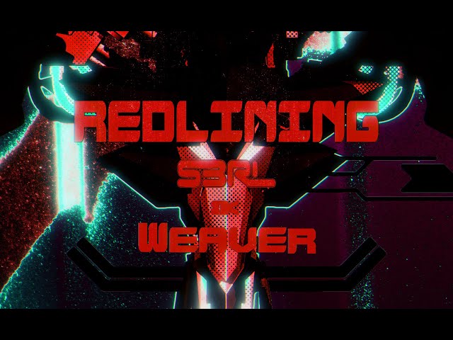 Redlining - S3RL & Weaver