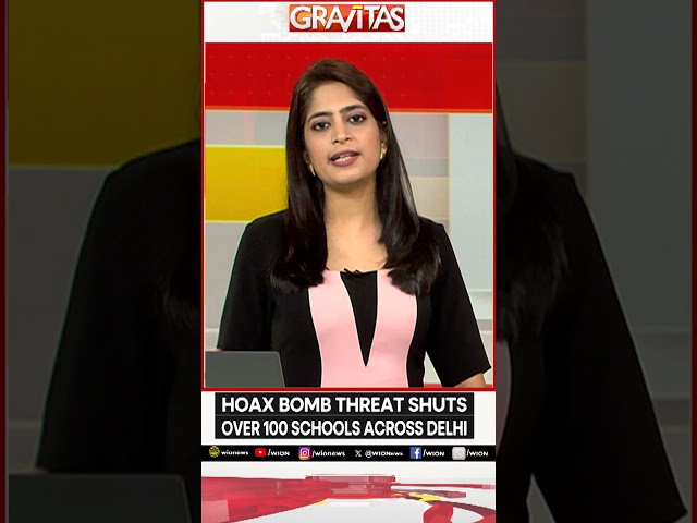 Gravitas | Hoax bomb threat shuts over 100 schools across Delhi | WION Shorts