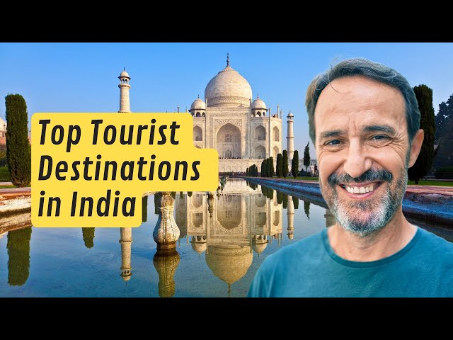 India Unveiled: Discover The Top Travel Destinations