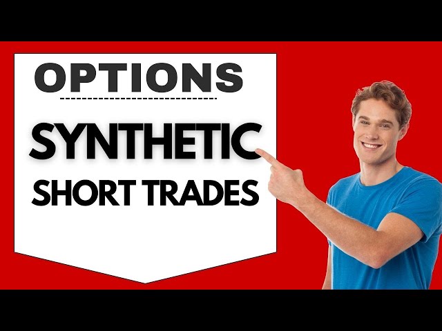 Learn To Short Stocks with Synthetic Option Positions