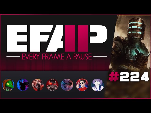 EFAP #224 - Breaking down Dead Space Remake with JonCJG, Marc, Theo and The Act Man