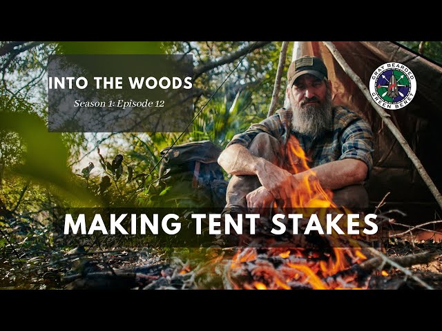 Making Tent Stakes: S1E12 Into the Woods | Gray Bearded Green Beret
