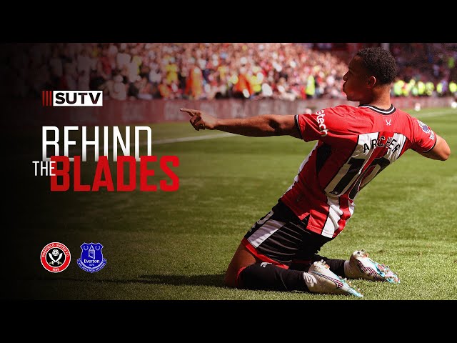 Behind The Blades | Sheffield United 2-2 Everton | Archer Double, Pickford Save | Tunnel Cam 🍿