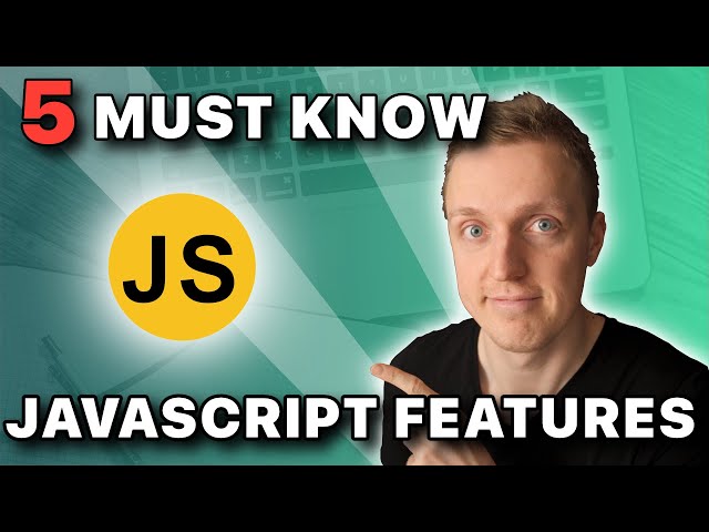Must Know Javascript Features - Simplify Your Code
