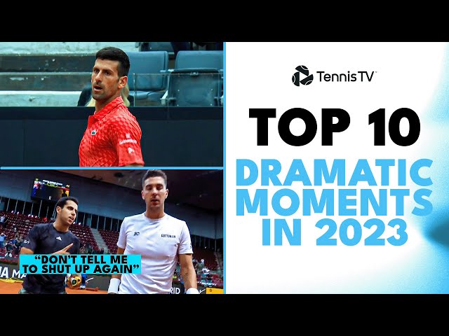 Top 10 Dramatic Tennis Moments in 2023 ATP Season!