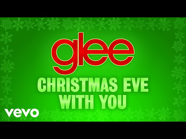 Glee Cast - Christmas Eve With You (Official Audio)