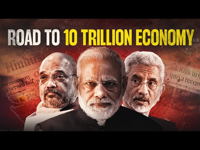 Can MODI’s GOLDEN TEAM hit the 10 Trillion dollars GDP dream for India? : Economic Case Study