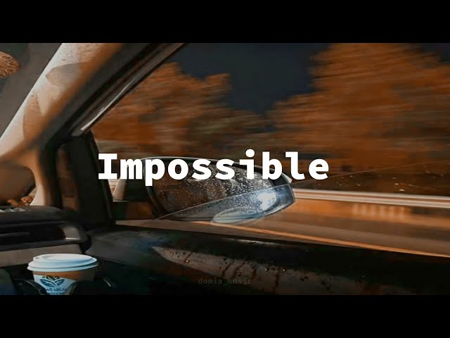Impossible | by James Arthur|