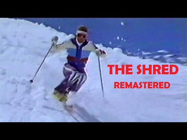 The Shred - Remastered (1988 mogul skiing legends)