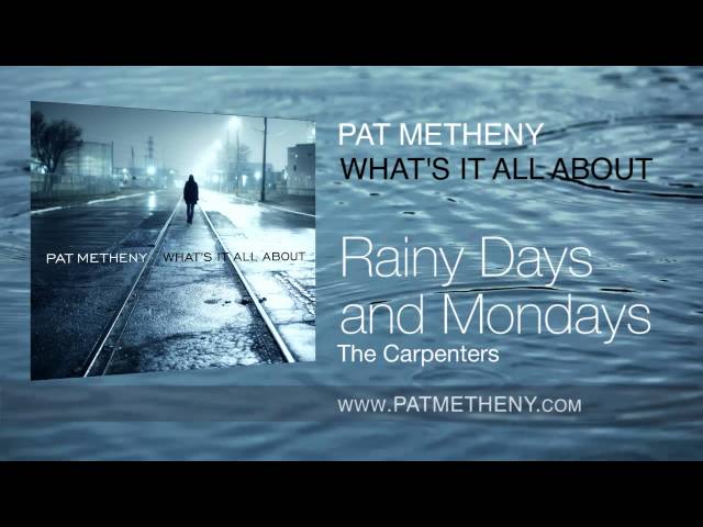 Pat Metheny: Rainy Days & Mondays (The Carpenters)