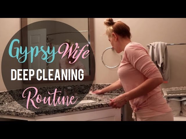 DEEP CLEANING ROUTINE GYPSY HOUSE WIFE ULTIMATE CLEANING MOTIVATION