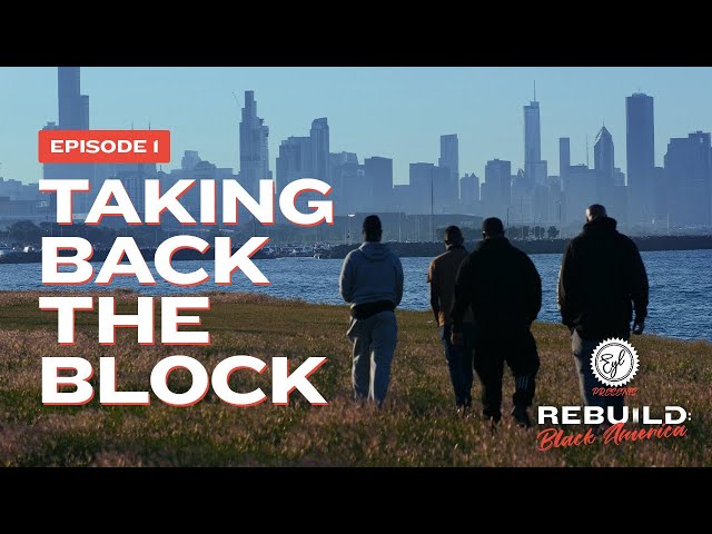 Rebuilding Black America: First Steps to Buy Back Our Blocks & Real Estate Opportunities in the Hood