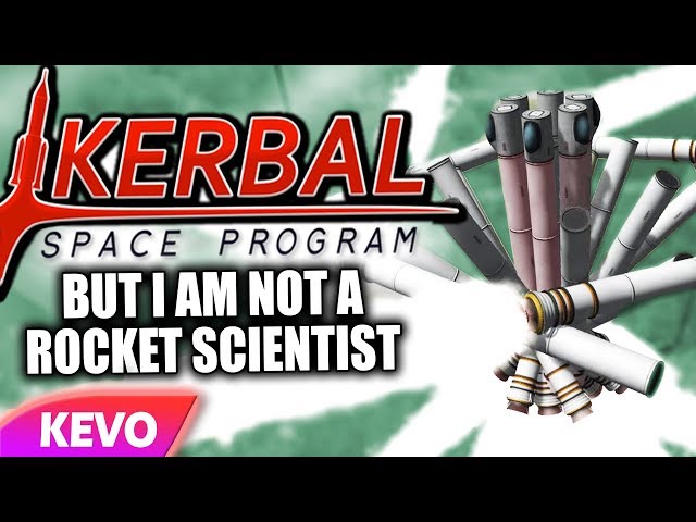 Kerbal Space Program but I am not a rocket scientist
