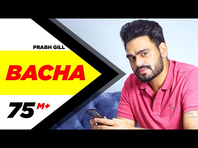 Bacha (Official Video) | Prabh Gill | Jaani | B Praak | Latest Punjabi Song 2016 | Speed Records