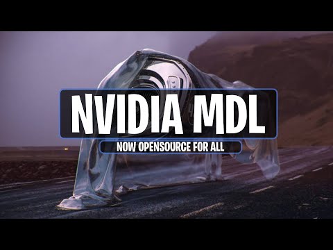 Nvidia MDL Now OpenSource For All!