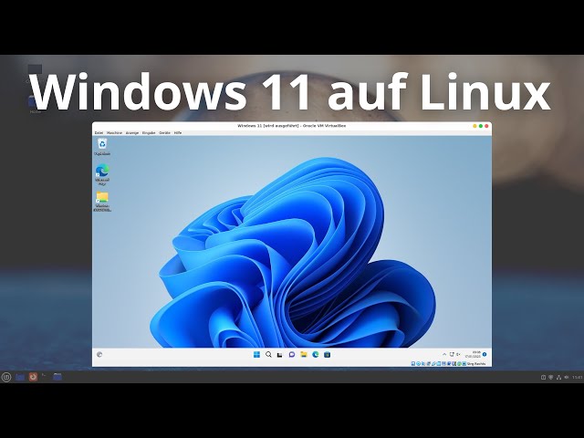 Windows 11 auf Linux installieren - Für Programme, die nicht auf Linux laufen