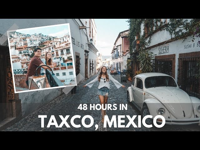 TRAVEL GUIDE | Things to do in TAXCO, MEXICO in 48 HOURS