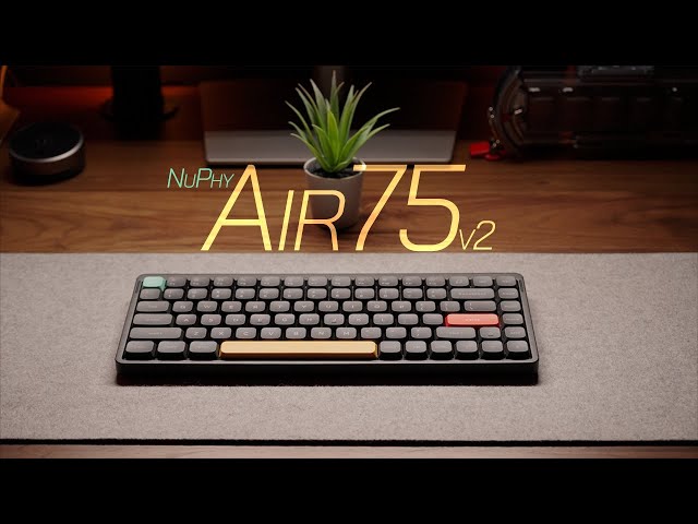 NuPhy Air75 v2 Review: Everything A Low Profile Keyboard Should Be!