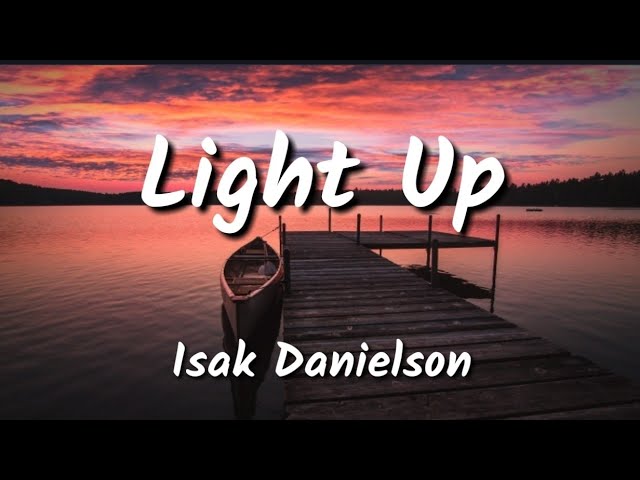 Isak Danielson - Light Up (Lyrics video)