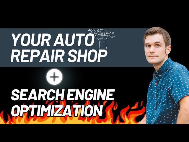 3 Reasons Your Auto Repair Shop Needs SEO & How to Check Your Local SEO Scores