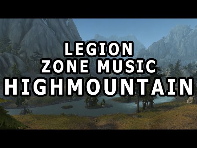 Highmountain Zone Music - World of Warcraft Legion